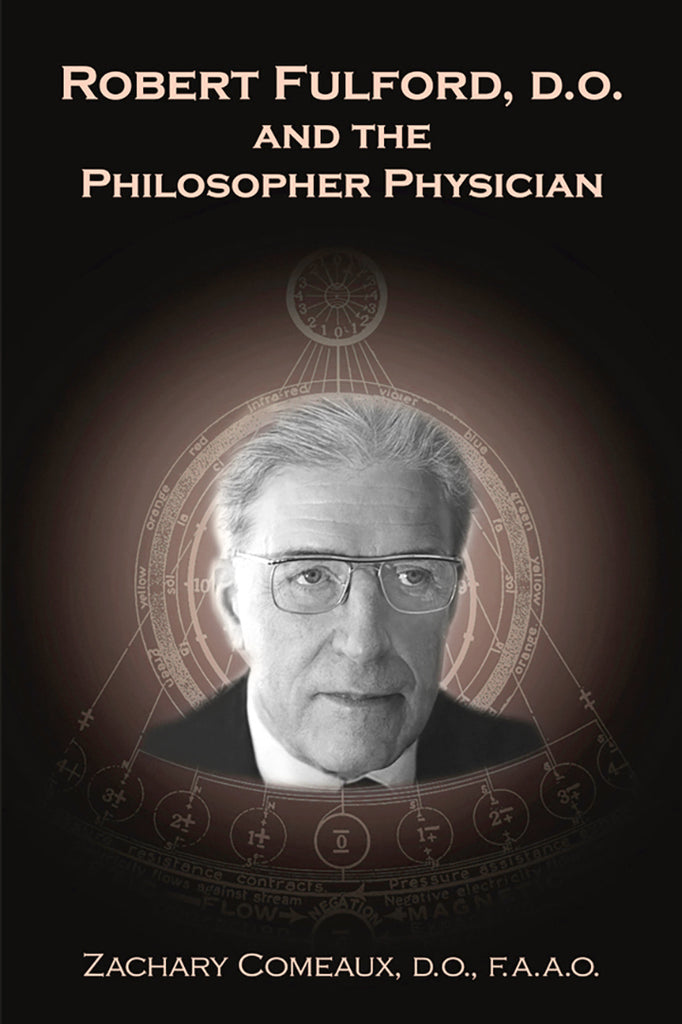 Robert Fulford, D.O. and the Philosopher Physician