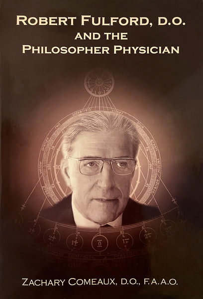 Robert Fulford, D.O. and the Philosopher Physician