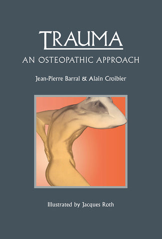 健康・医学 TRAUMA AN OSTEOPATHIC APPROACH Trauma: An Osteopathic Approach — Eastland Press