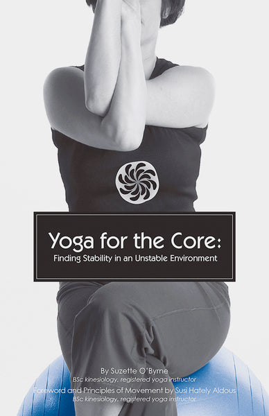 Yoga for the Core: Finding Stability in an Unstable Environment