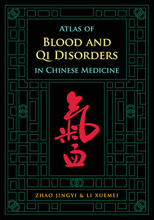 Cover image for Atlas of Blood and Qi Disorders in Chinese Medicine