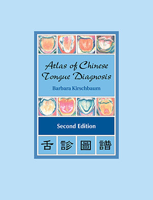 Cover image for Atlas of Chinese Tongue Diagnosis (2nd Edition)