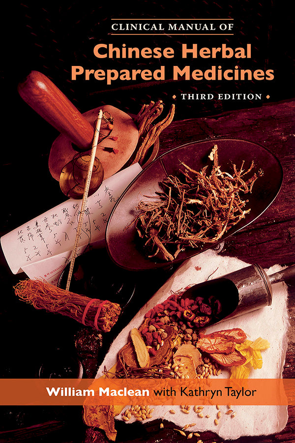 Clinical Manual of Chinese Herbal Prepared Medicines (3rd Ed.)