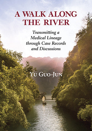 Cover image for A Walk Along the River: Transmitting a Medical Lineage through Case Records and Discussions
