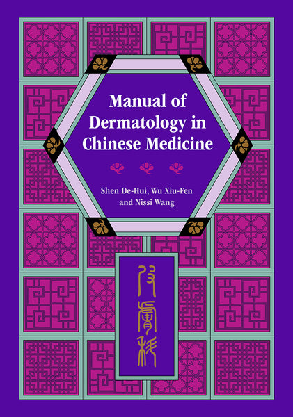 Manual of Dermatology in Chinese Medicine