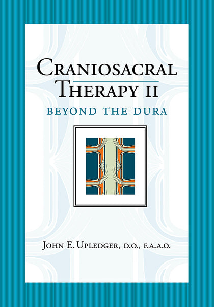 Craniosacral Therapy II: Beyond the Dura